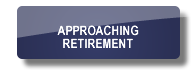 Approaching retirement Approaching Retirement